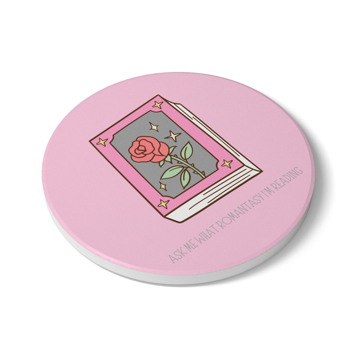 Ask Me What Romantasy I'm Reading (Book) Ceramic Coaster