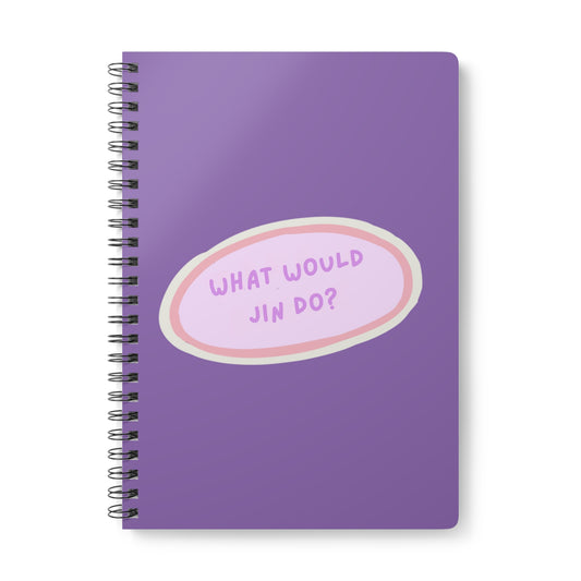 What Would Jin Do? Wirobound Softcover Notebook, A5
