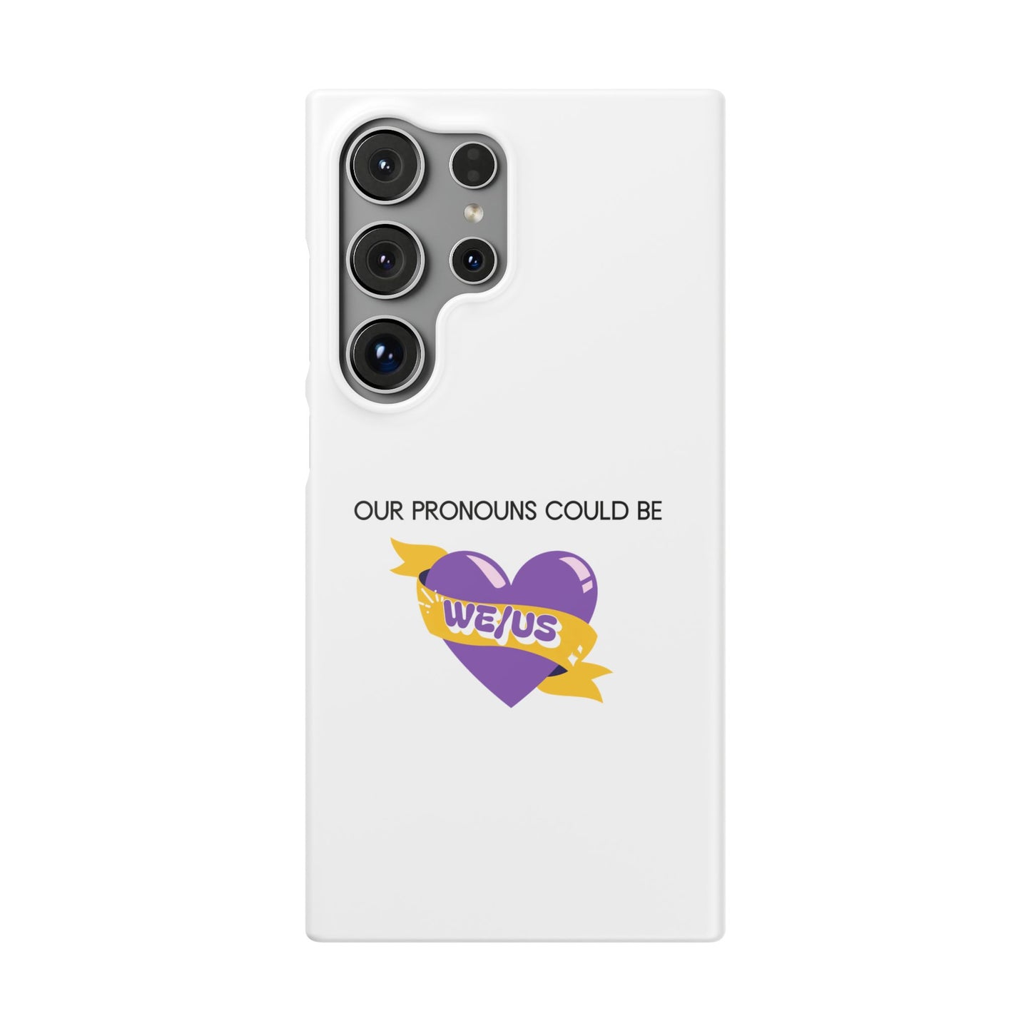 Our Pronouns Could Be We/Us 2 Snap Cases