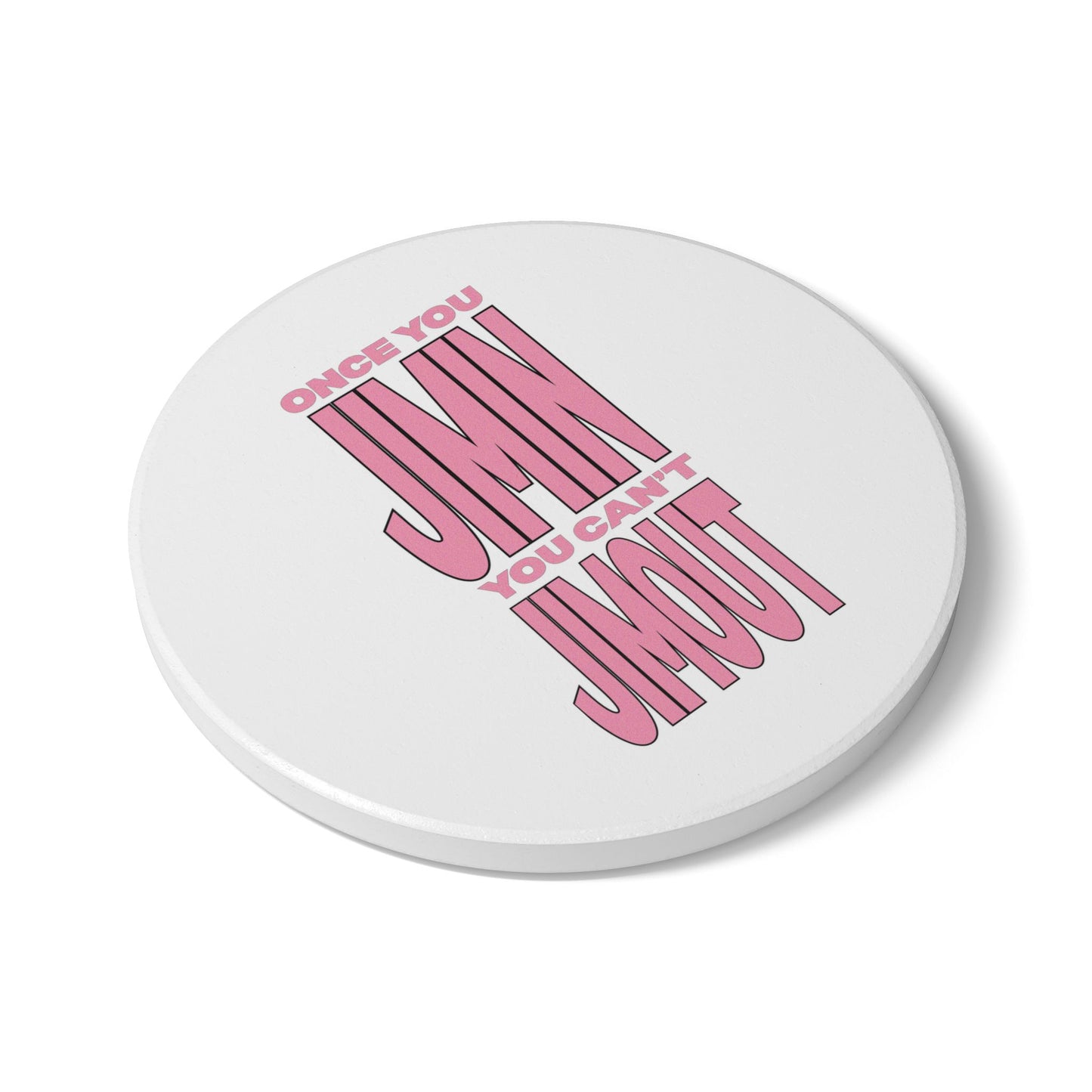 Once You Jimin You Can't Jimout Ceramic Coaster
