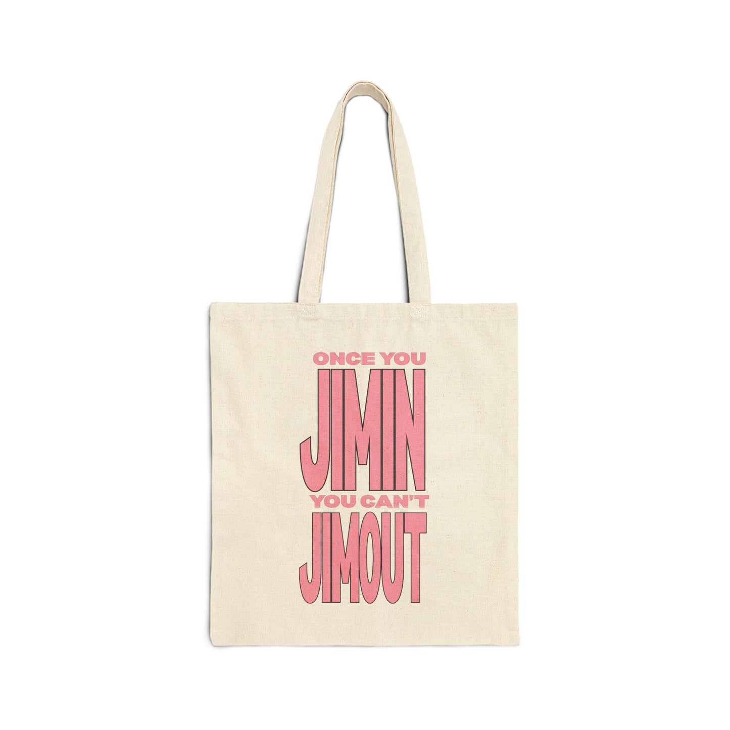 Once You Jimin You Can't Jimout Cotton Canvas Tote Bag