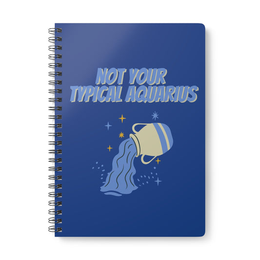 Not Your Typical Aquarius Wirobound Softcover Notebook, A5