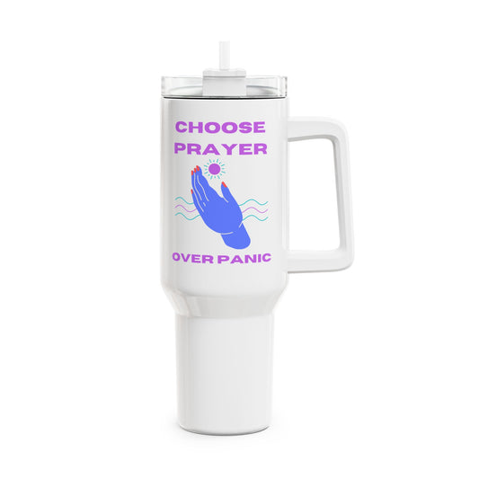 Choose Prayer Over Panic Tumbler, 40oz