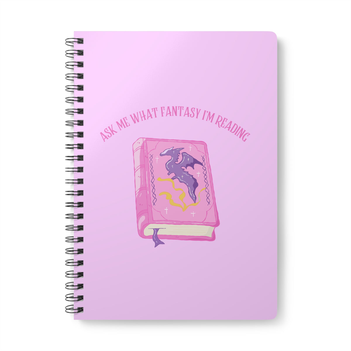 Ask Me What Fantasy I'm Reading (Book) Wirobound Softcover Notebook, A5