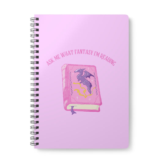 Ask Me What Fantasy I'm Reading (Book) Wirobound Softcover Notebook, A5