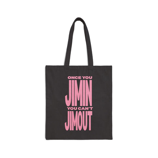 Once You Jimin You Can't Jimout Cotton Canvas Tote Bag
