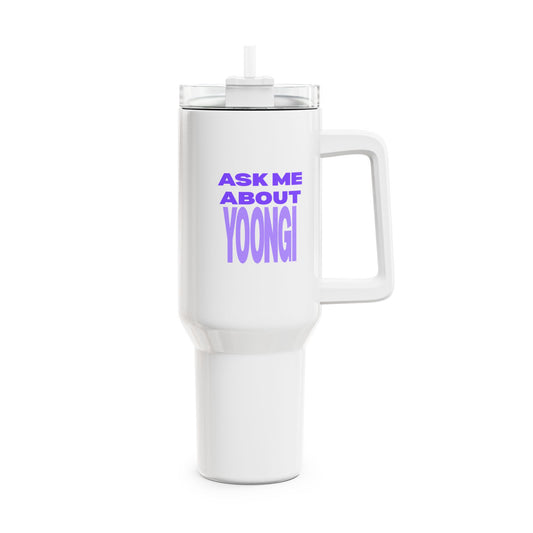Ask Me About Yoongi Tumbler, 40oz