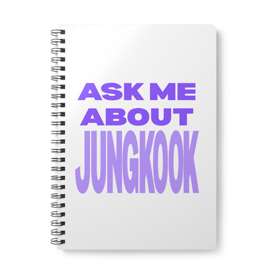 Ask Me About Jungkook Wirobound Softcover Notebook, A5