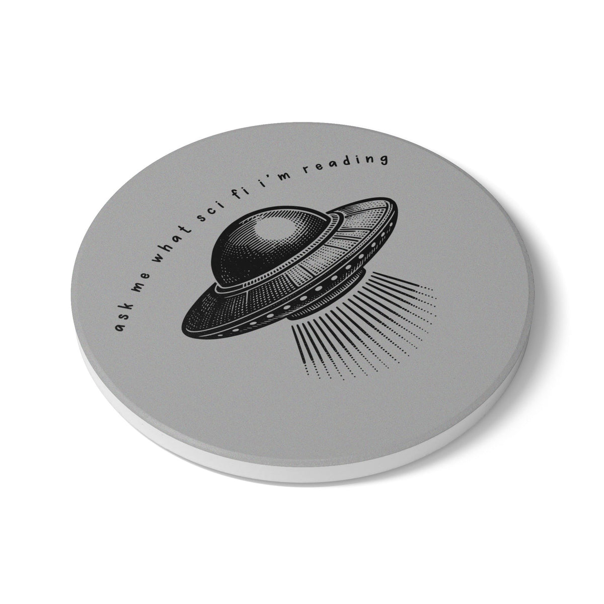 Ask Me What Scifi I'm Reading Ceramic Coaster