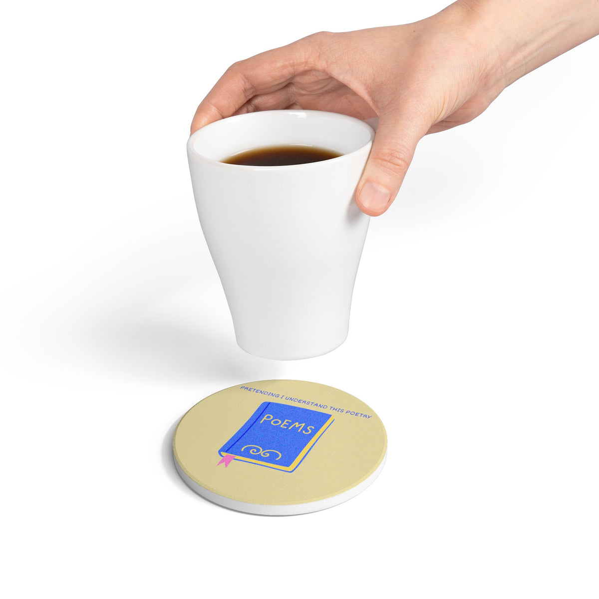 Pretending I Understand This Poetry Ceramic Coaster