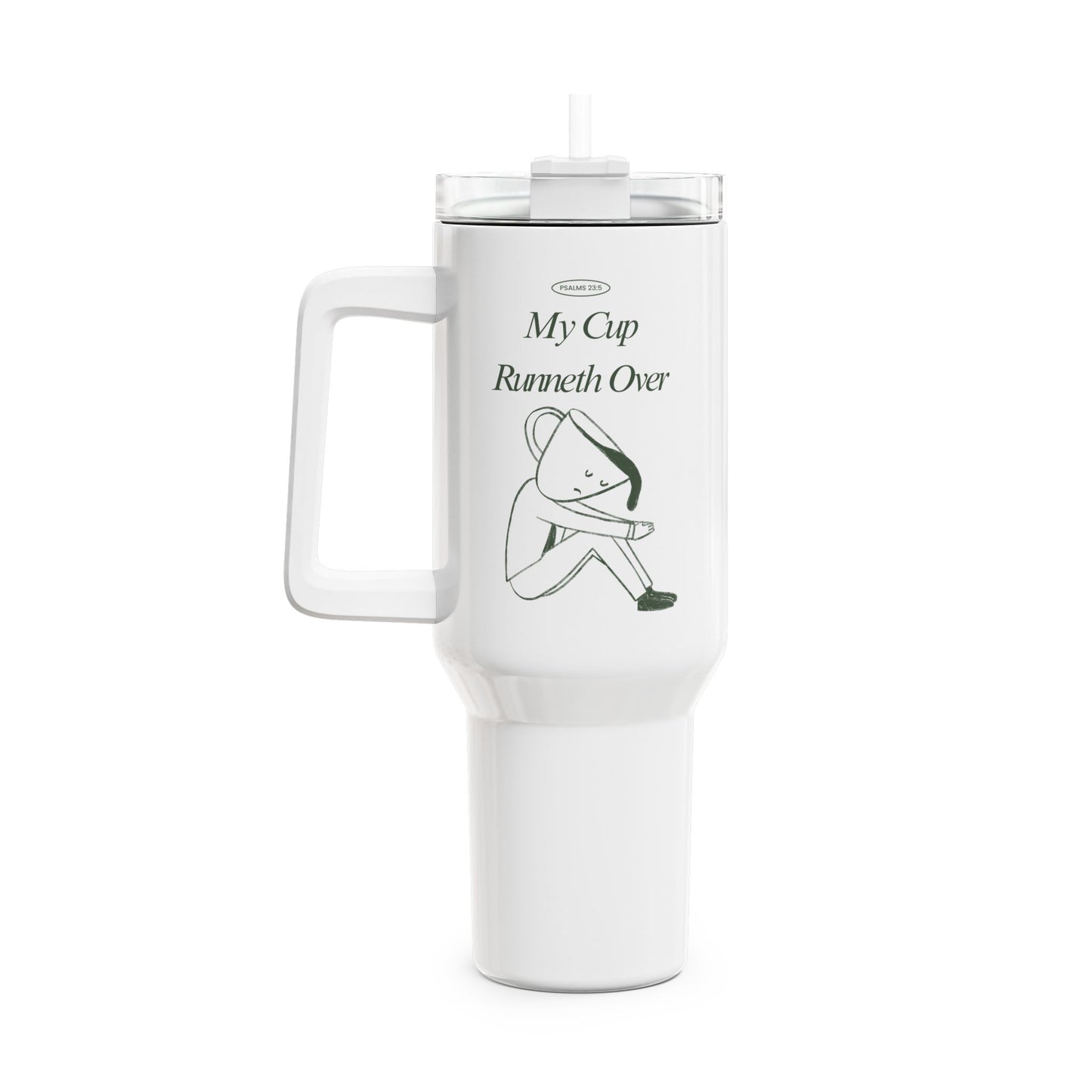 My Cup Runneth Over Tumbler, 40oz