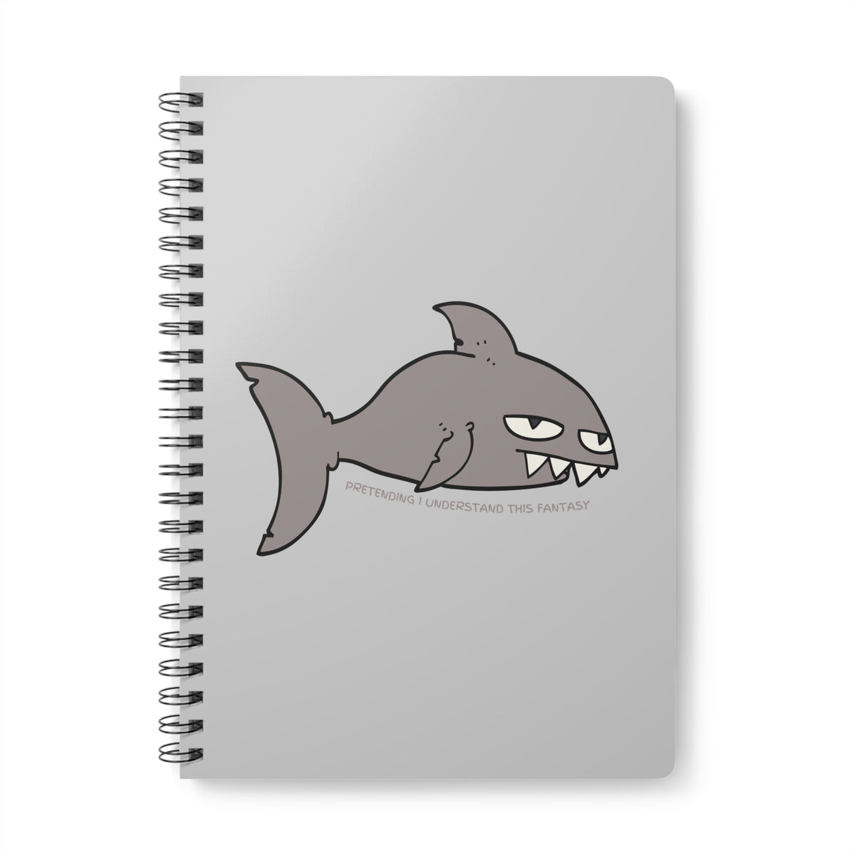 Pretending I Understand This Fantasy (Shark) Wirobound Softcover Notebook, A5