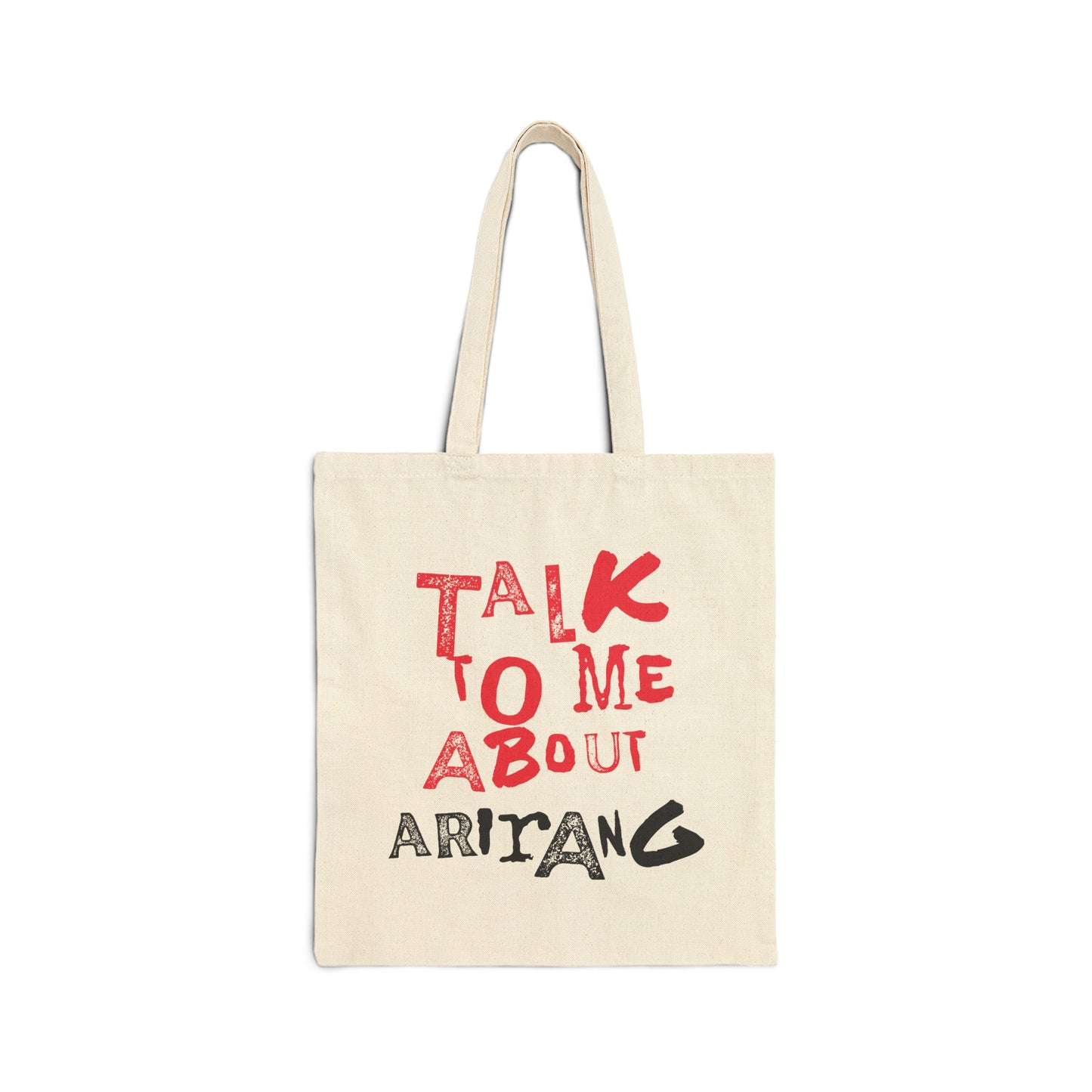 Talk To Me About Arirang Cotton Canvas Tote Bag