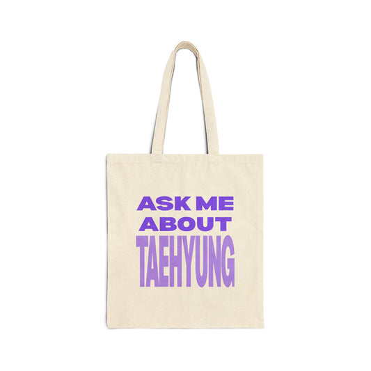 Ask Me About Taehyung Cotton Canvas Tote Bag