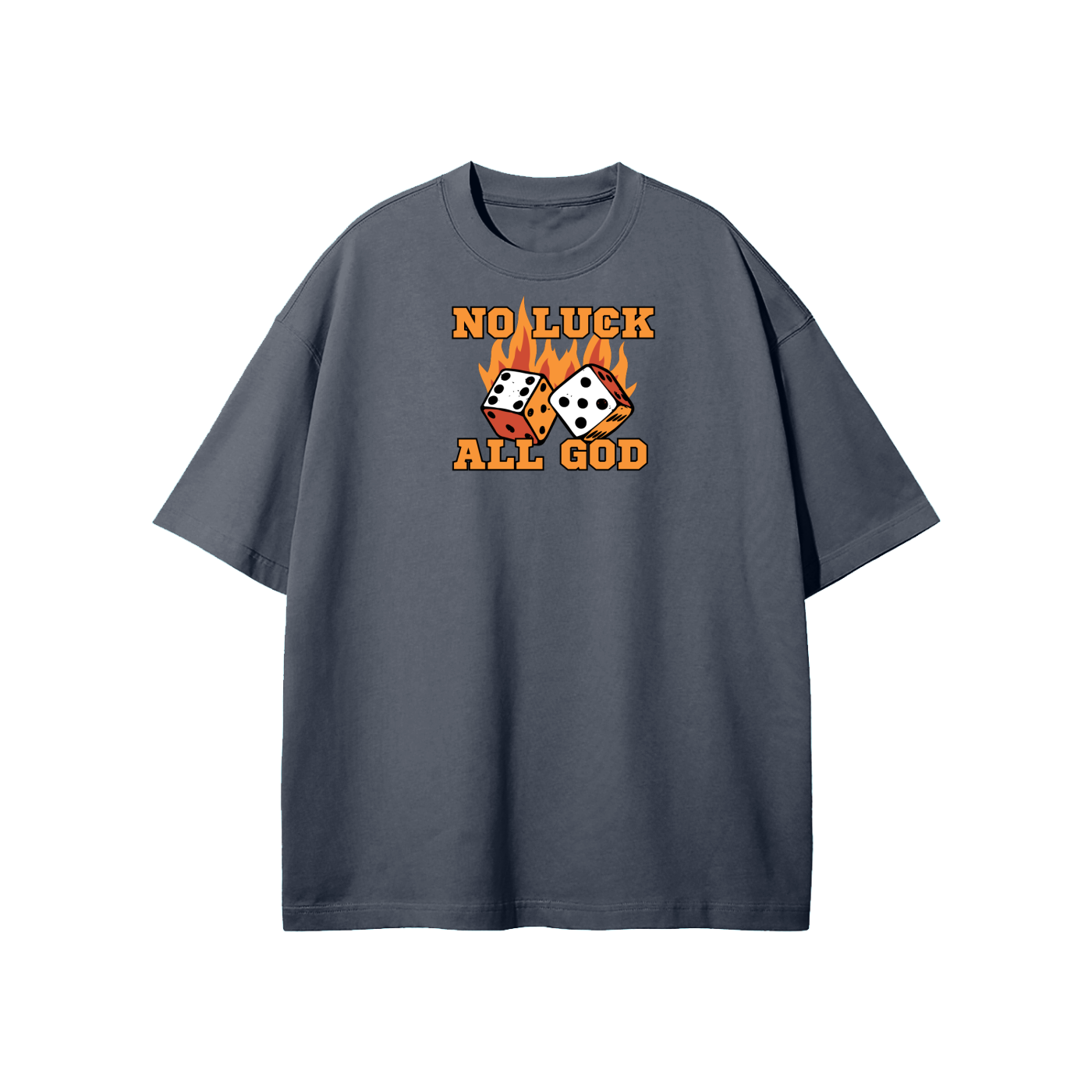 No Luck All God Streetwear Heavyweight Loose Fit T-Shirt