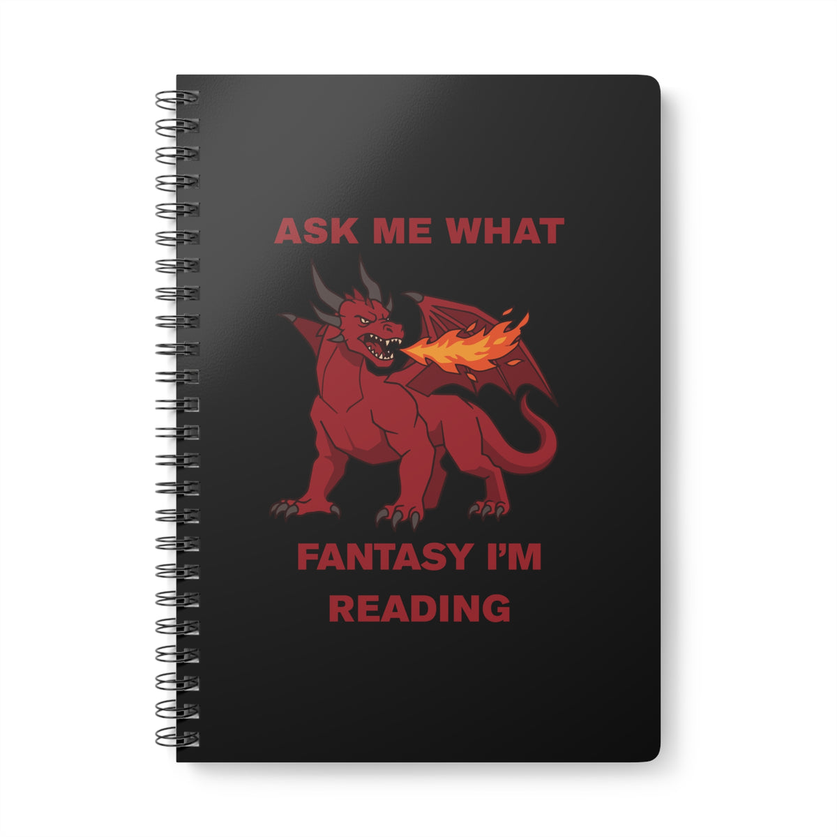 Ask Me What Fantasy I'm Reading (Dragon) Wirobound Softcover Notebook, A5