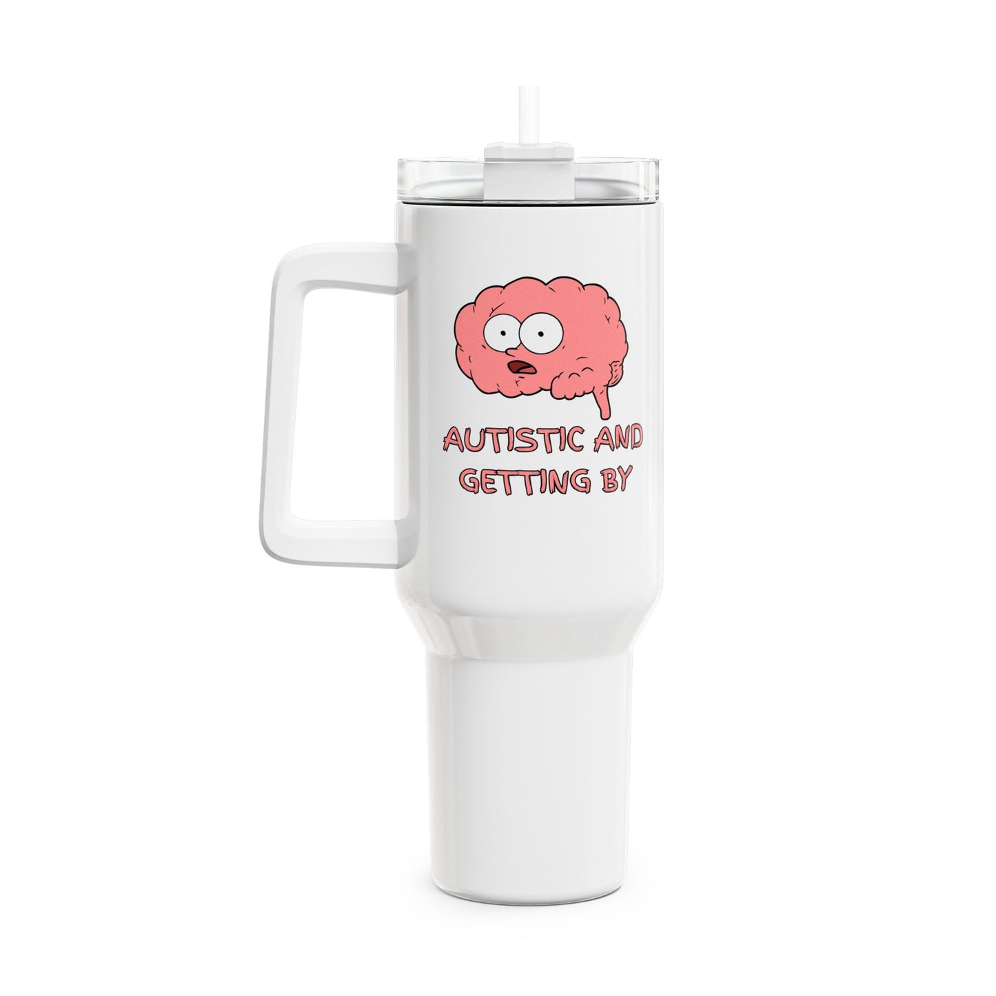 Autistic & Getting By (1) Tumbler, 40oz
