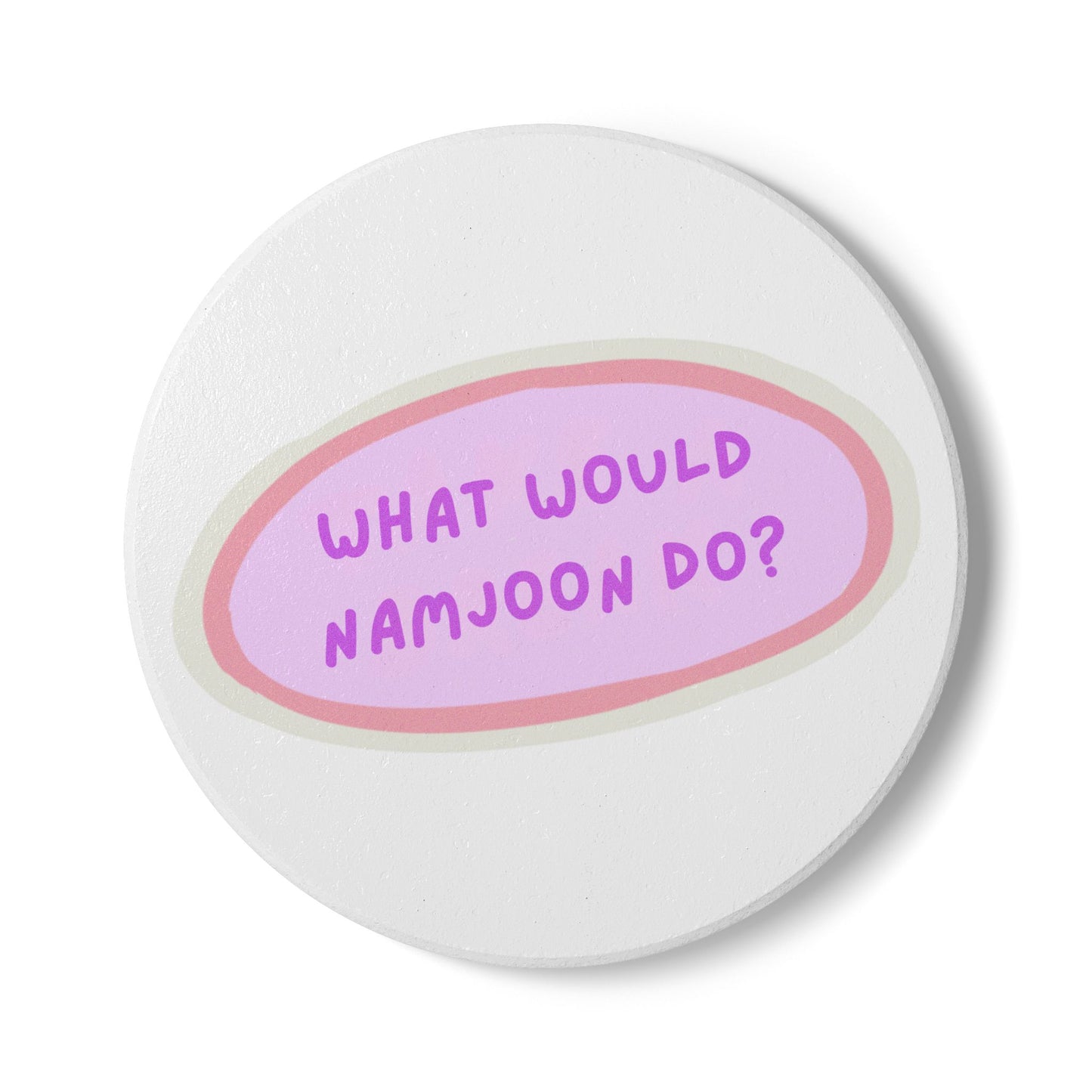 What Would Namjoon Do? (White) Ceramic Coaster