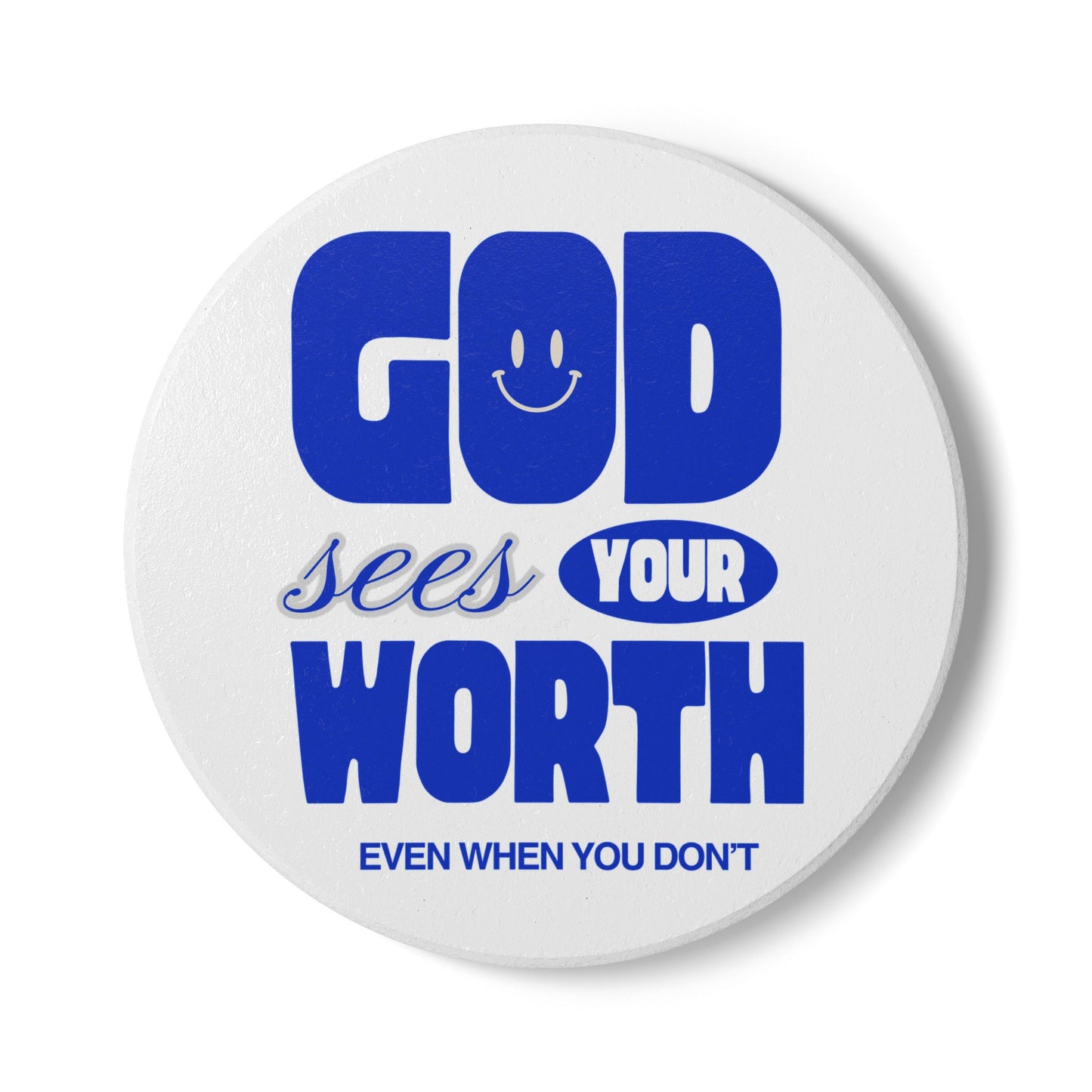 God Sees Your Worth, Even When You Don’t Ceramic Coaster