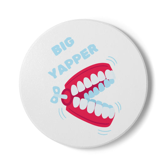 Big Yapper Ceramic Coaster