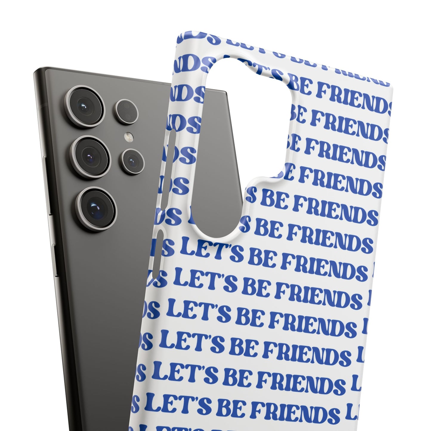 Let's Be Friends Snap Cases