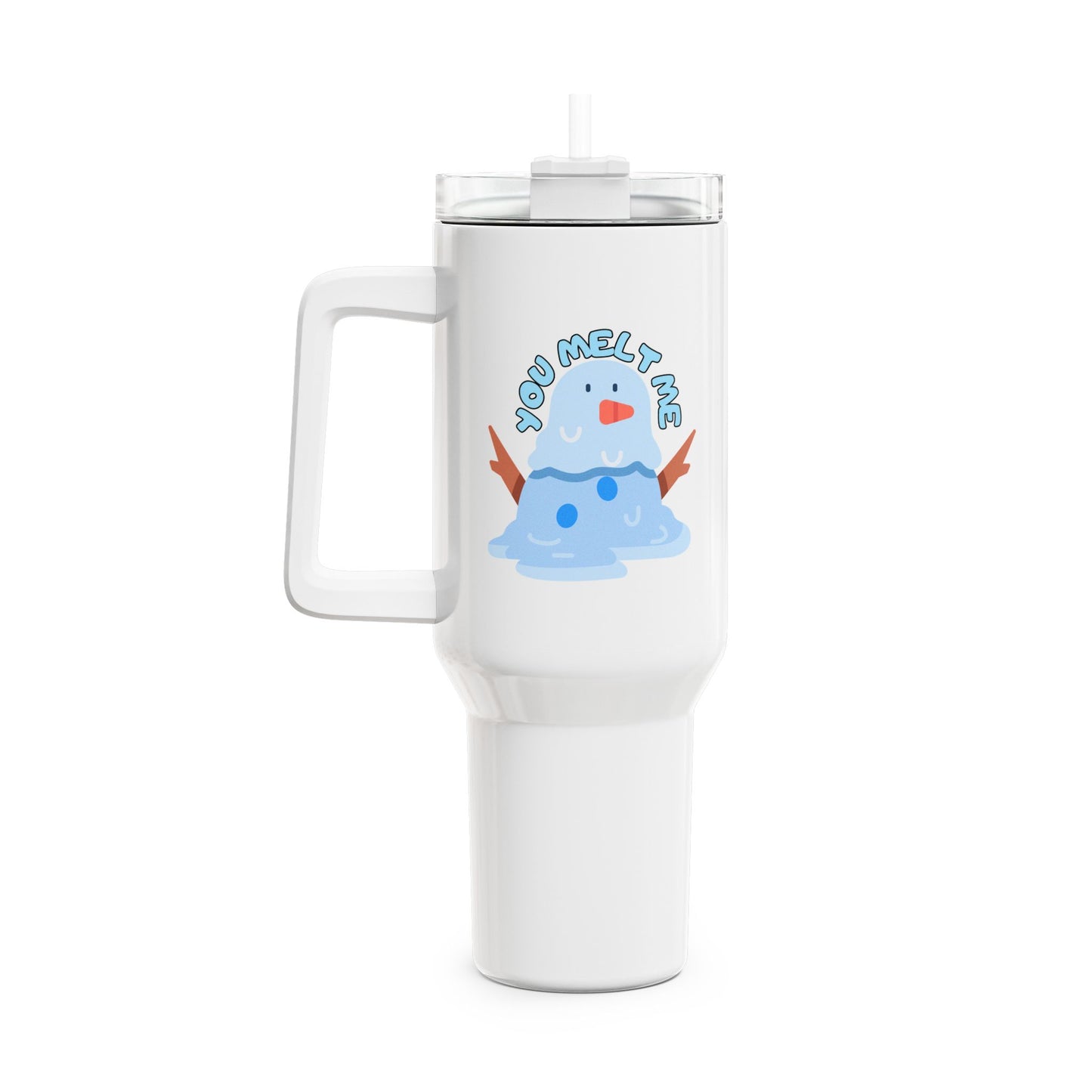 You Melt Me (4) Tumbler, 40oz