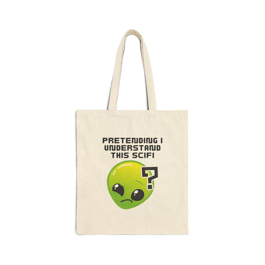 Pretending I Understand This Scifi Cotton Canvas Tote Bag
