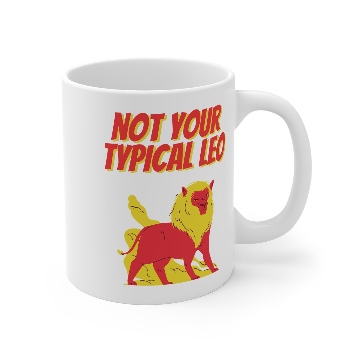 Not Your Typical Leo 11oz White Mug