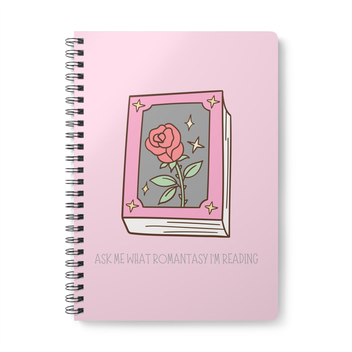 Ask Me What Romantasy I'm Reading (Flower) Wirobound Softcover Notebook, A5