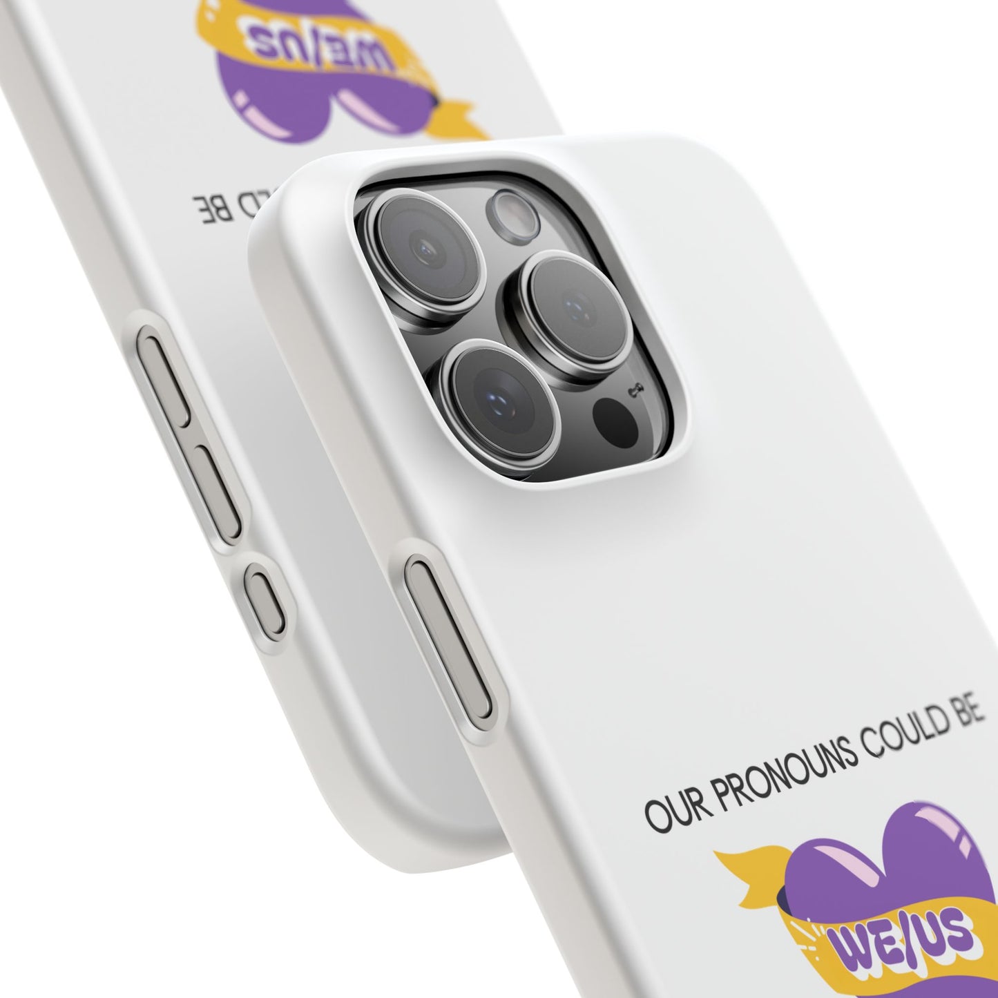 Our Pronouns Could Be We/Us 2 Snap Cases