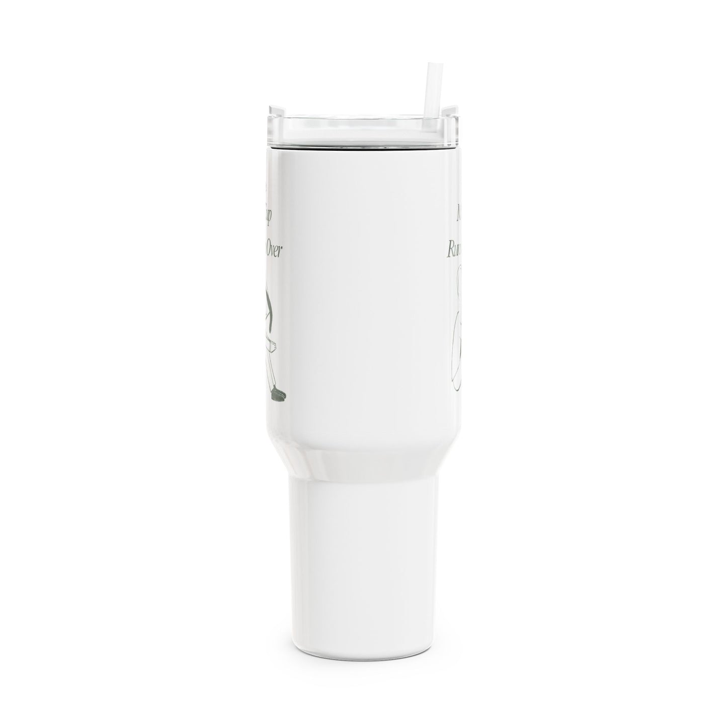 My Cup Runneth Over Tumbler, 40oz