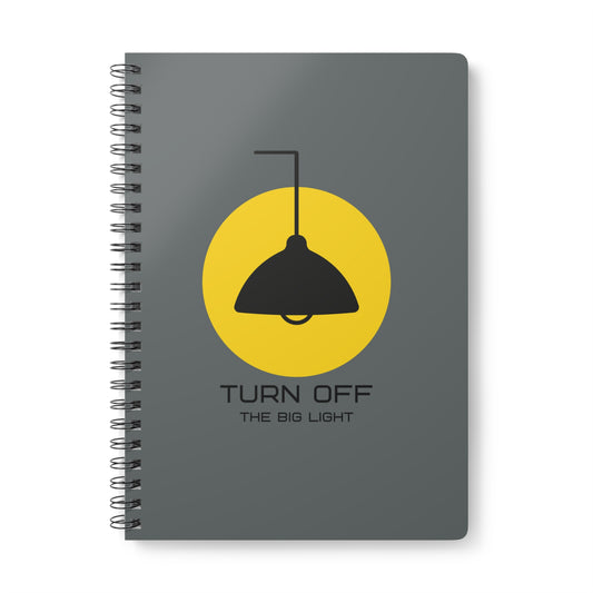 Turn Off The Big Light (2) Wirobound Softcover Notebook, A5