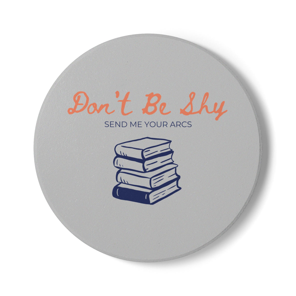 Don't Be Shy Send Me Your Arcs (Stack) Ceramic Coaster