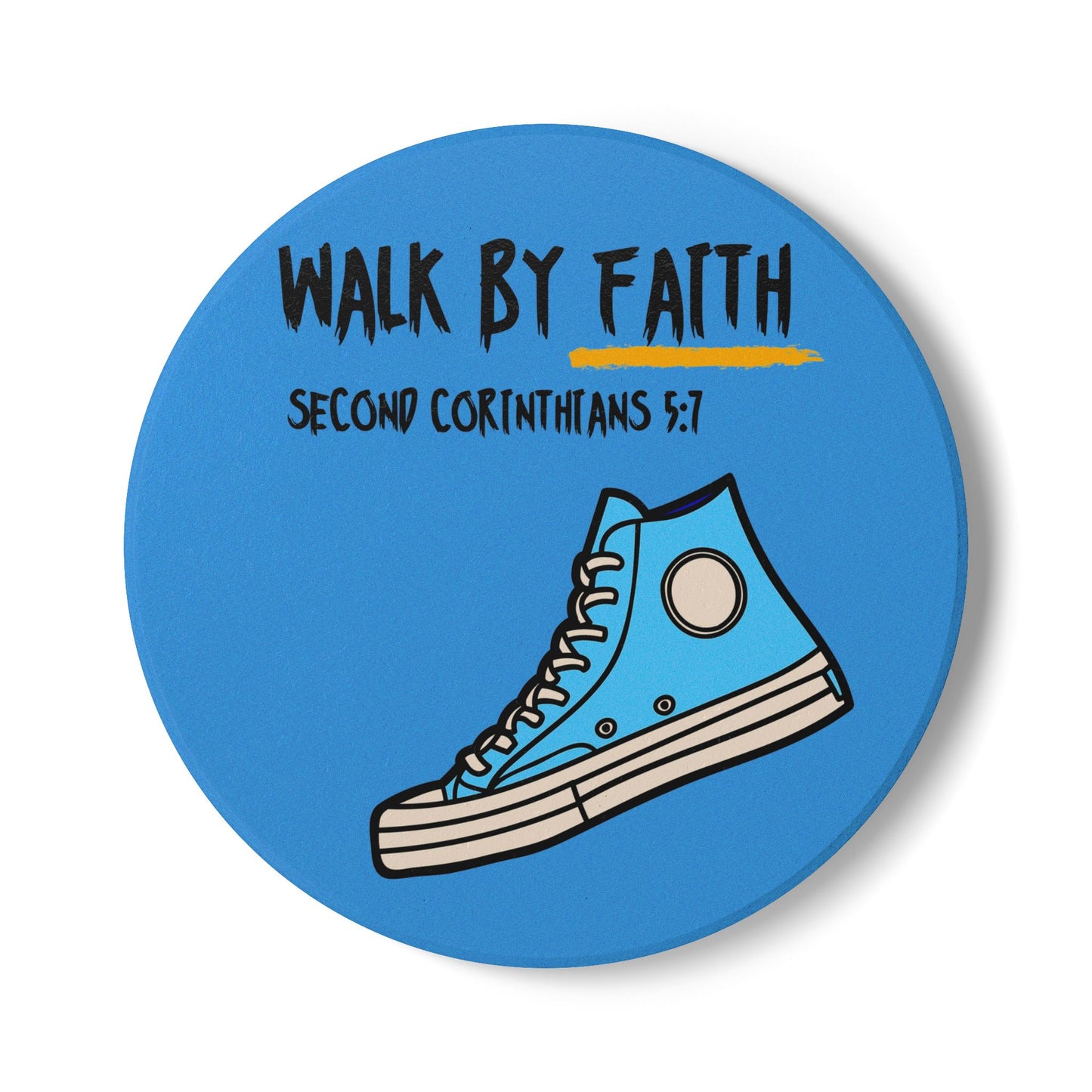 Walk By Faith (1) Ceramic Coaster