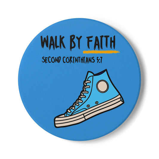 Walk By Faith (1) Ceramic Coaster