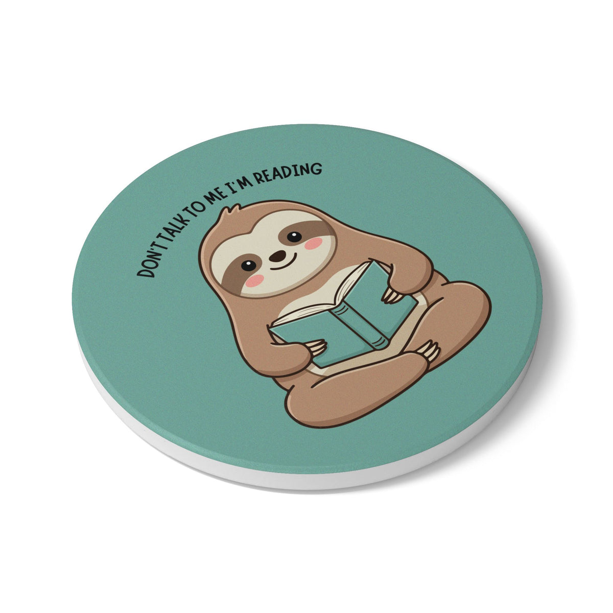 Don't Talk To Me I'm Reading (Sloth) Ceramic Coaster