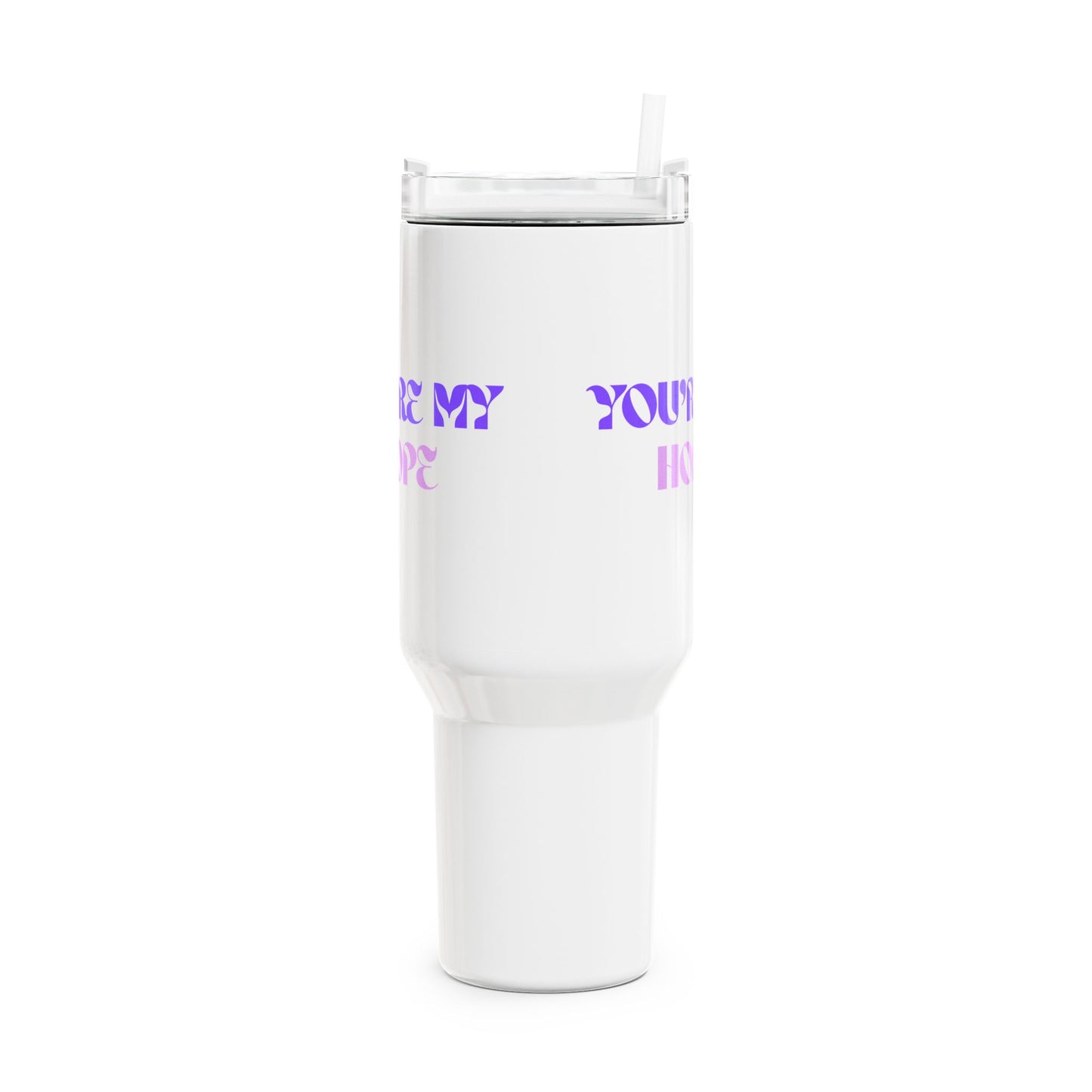 You're My Hope Tumbler, 40oz