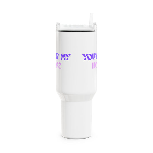 You're My Hope Tumbler, 40oz
