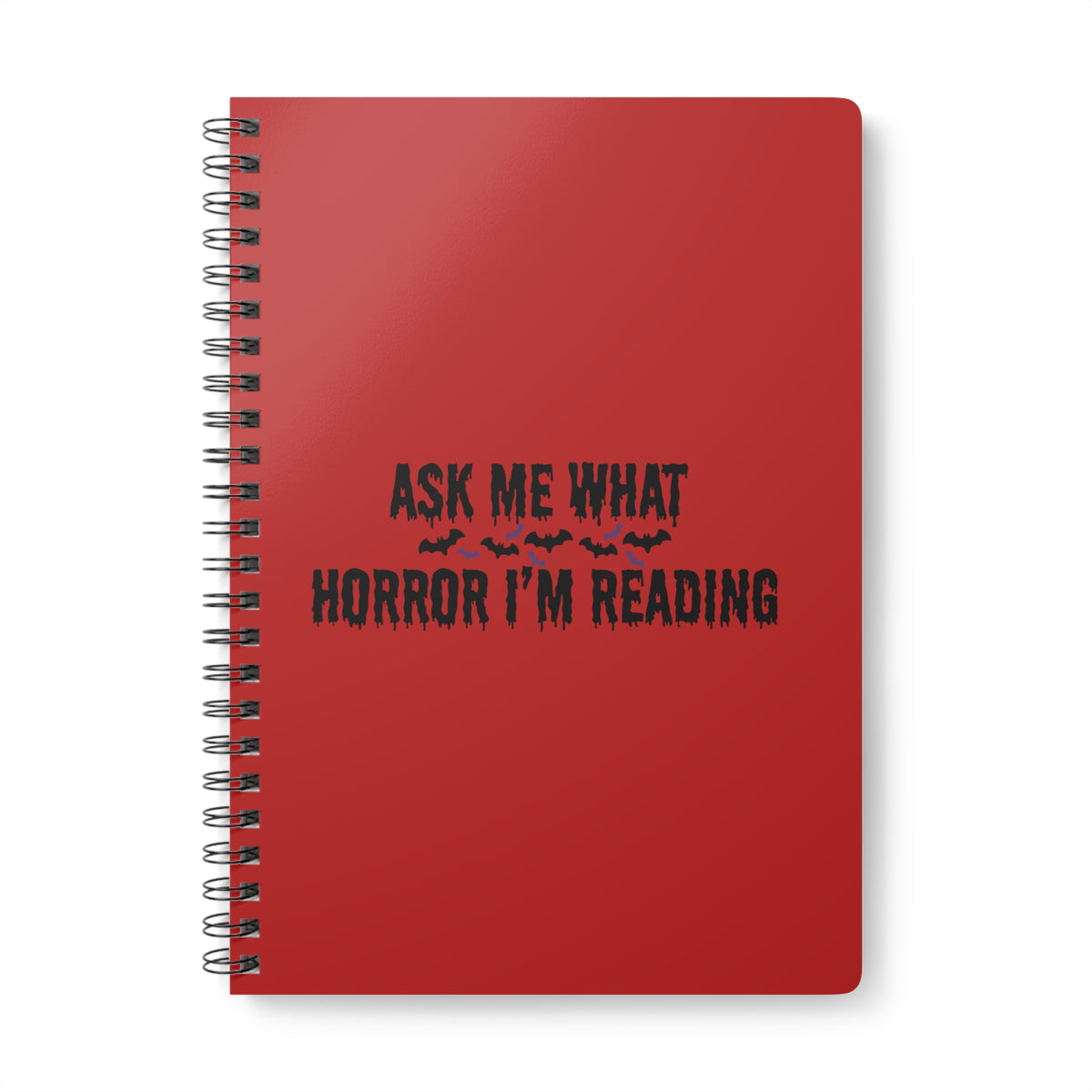 Ask Me What Horror I'm Reading (Bats) Wirobound Softcover Notebook, A5
