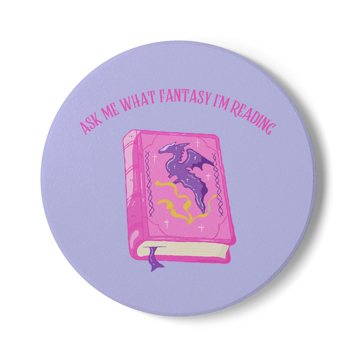 Ask Me What Fantasy I'm Reading (Book) Ceramic Coaster