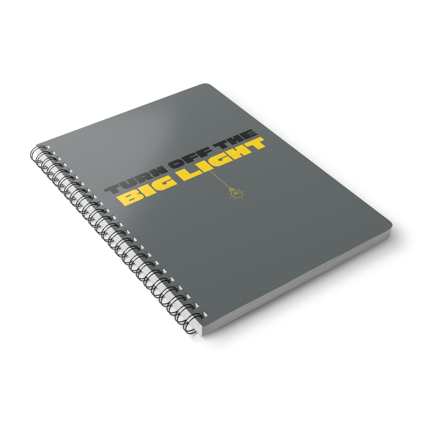 Turn Off The Big Light (1) Wirobound Softcover Notebook, A5