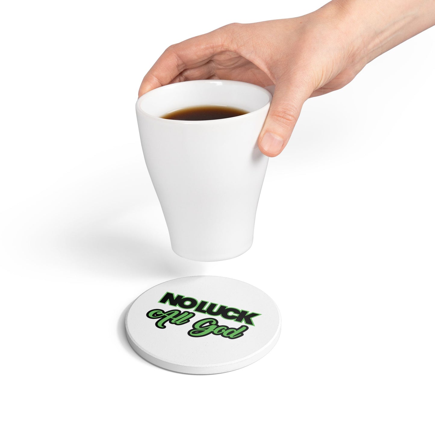 No Luck All God (2) Ceramic Coaster