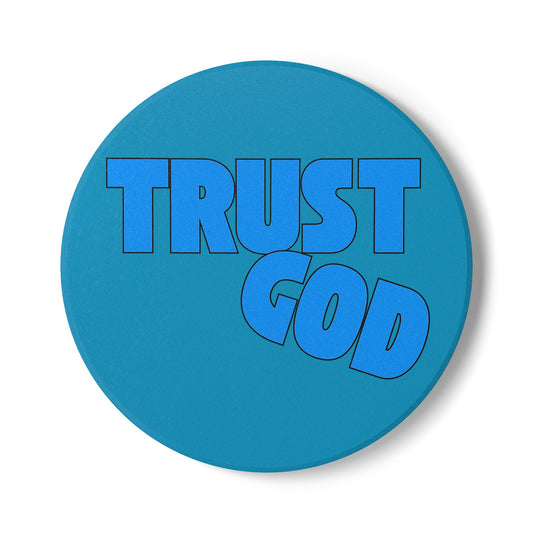 Trust God Ceramic Coaster
