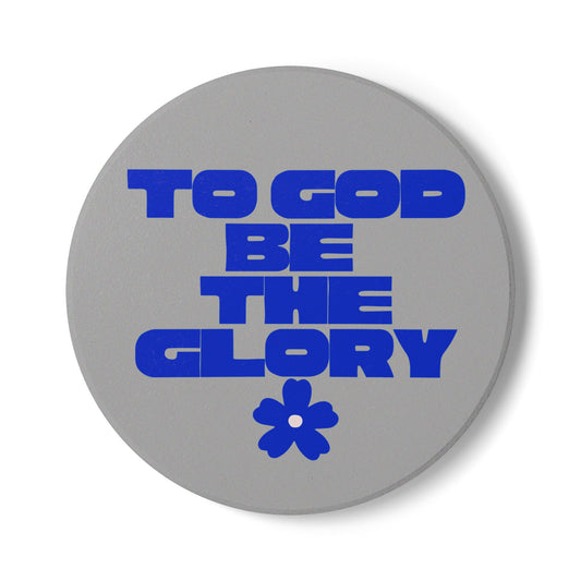 To God Be The Glory (2) Ceramic Coaster