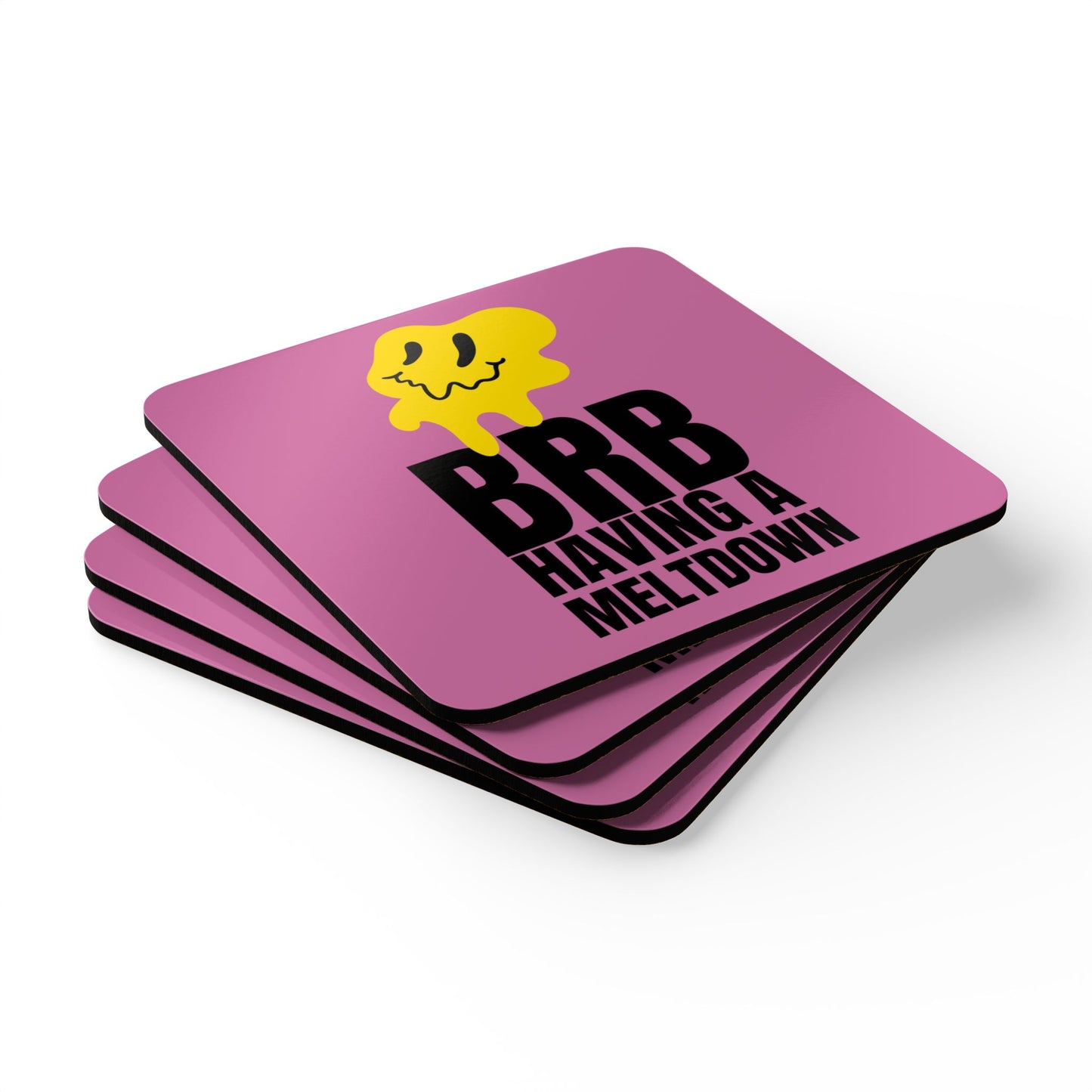 BRB Having A Meltdown (Pink) Corkwood Coaster Set