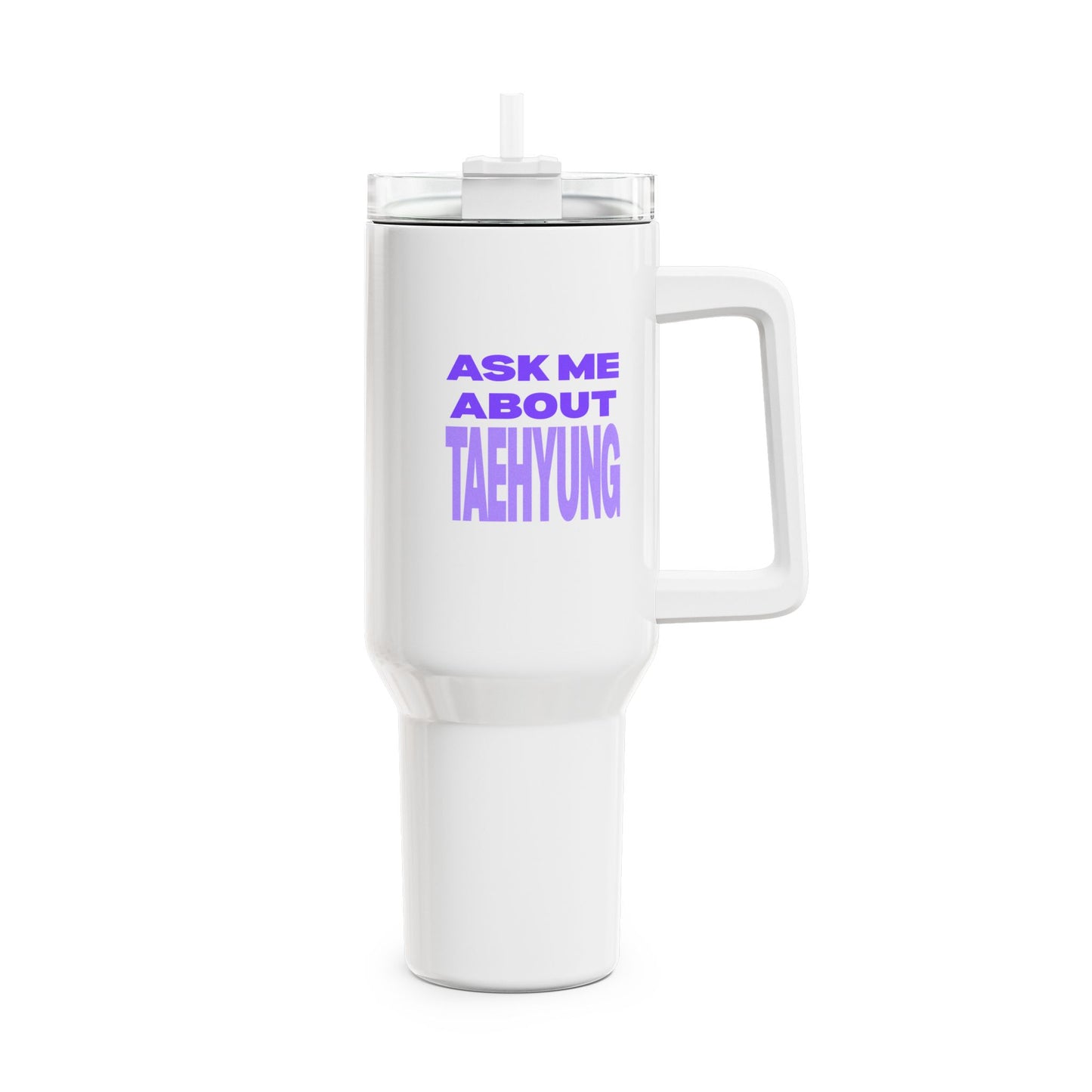 Ask Me About Taehyung Tumbler, 40oz