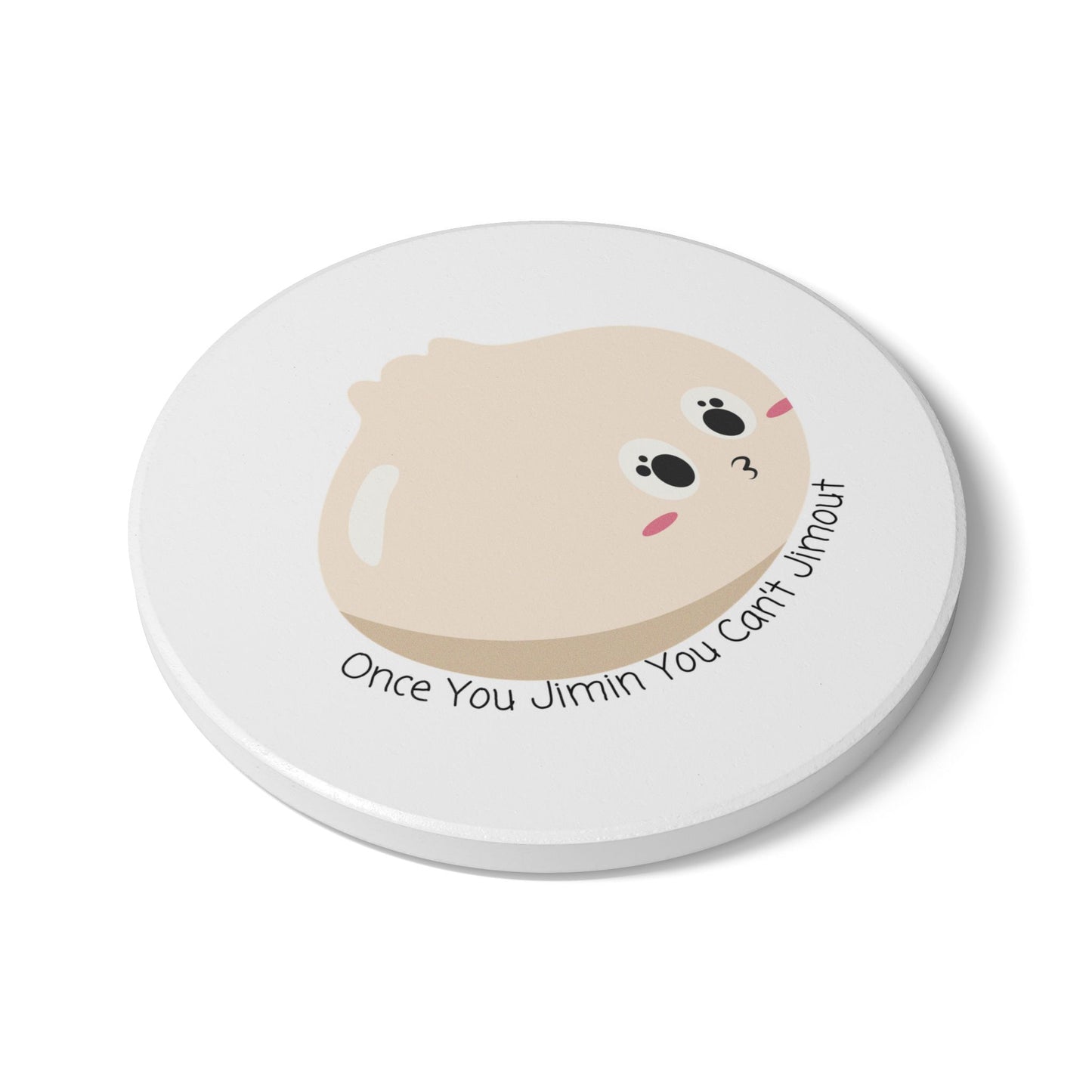 Once You Jimin You Can't Jimout (Mochi) Ceramic Coaster
