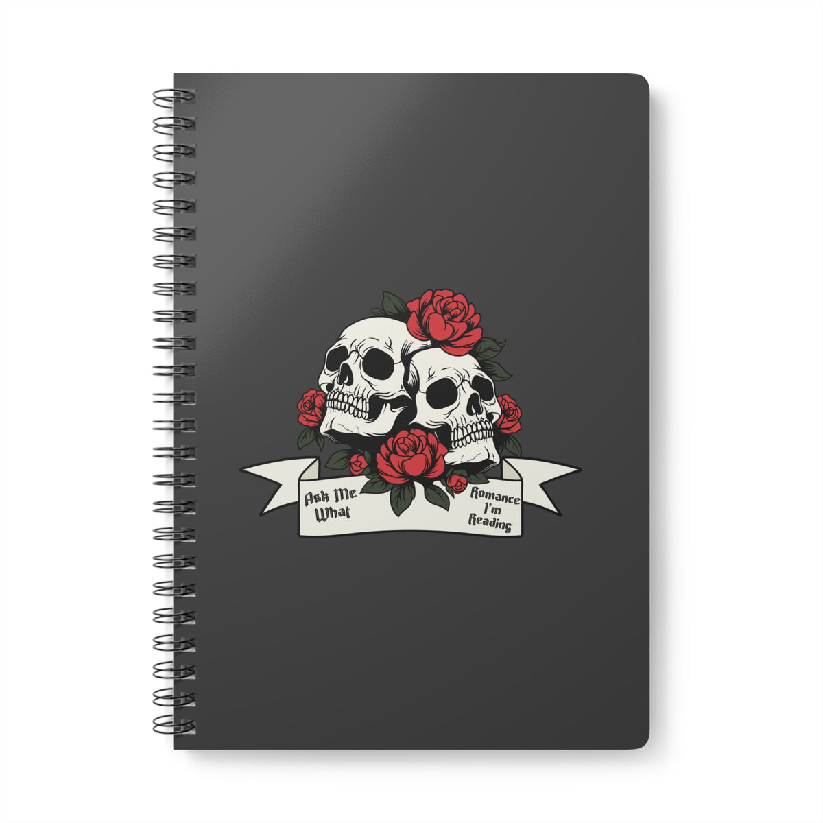 Ask Me What Romance I'm Reading (Skull) Wirobound Softcover Notebook, A5