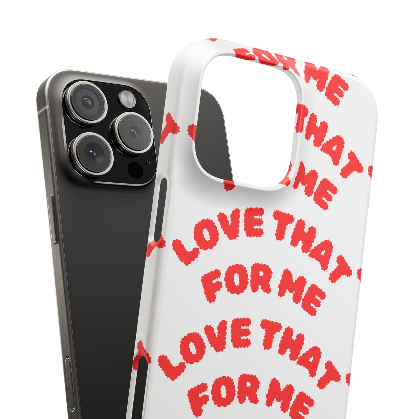 Love That For Me Snap Cases