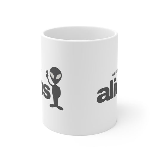 We Livin' That Aliens 11oz White Mug